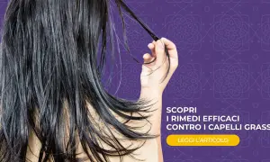 Capelli grassi e spenti? Scopri i rimedi efficaci per ritrovare lucentezza e vitalità. Leggi l'articolo per consigli pratici.